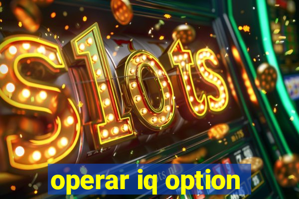 operar iq option